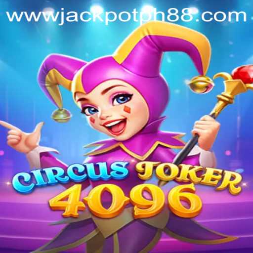 Discover the Thrills of CircusJoker4096: An Exciting Adventure with JackpotPH88