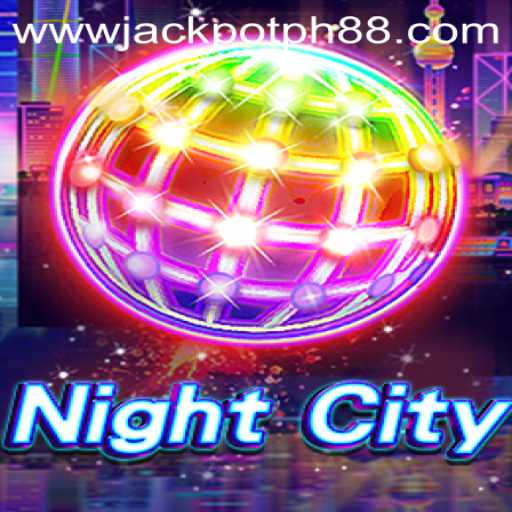 Exploring the Thrilling World of NightCity and the JackpotPH88 Phenomenon